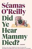 Did Ye Hear Mammy Died?