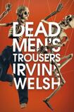 Dead Men’s Trousers