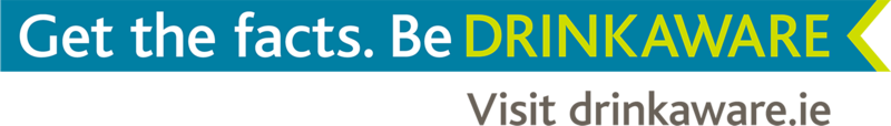 Get the facts. Be drinkaware. Visit drinkaware.ie