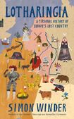 Lotharingia: A Personal History of Europe’s Lost Country