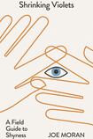 Shrinking Violets: A Field Guide to Shyness