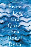 From a Low and Quiet Sea