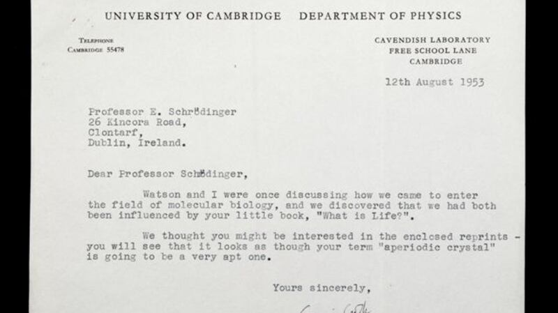 The letter from Nobel Laureate Francis Crick to Erwin Schrödinger, then director of theoretical physics at DIAS, acknowledging the influence of his ‘What Is Life?’ lectures in his molecular-biological journey with James Watson that culminated in their discovery of the make-up of DNA.