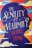 The Senility of Vladimir P