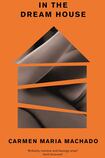 In the Dream House: a Memoir