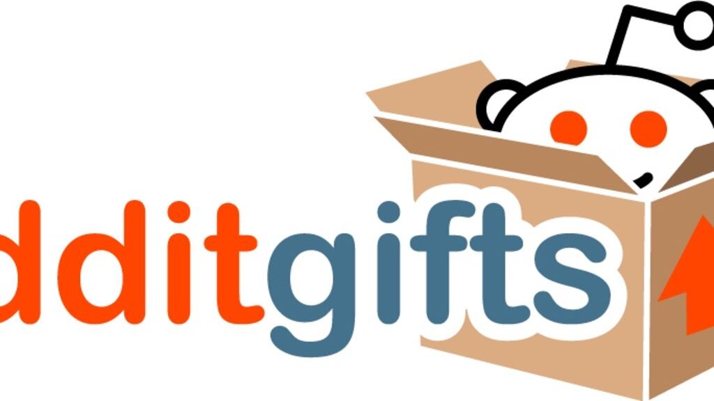 Because Redditors are quite an involved online community you are almost certainly guaranteed to get a thoughtful gift