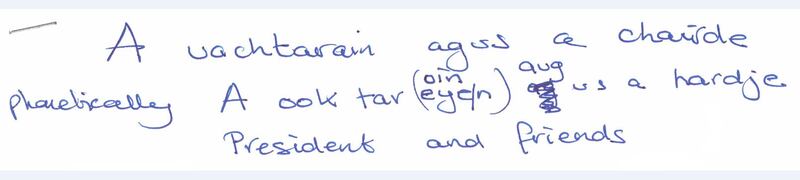 The note then president Mary McAleese wrote to the queen ahead of her historic speech: she wrote the words out first in Irish and then phonetically – 'a ook tar oin aug us a hardje'. Photograph: Courtesy of Flor MacCarthy