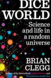 Dice World: Science and Life in a Random Universe