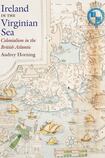 Ireland in the Virginian Sea: Colonialism in the British Atlantic