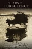 Years of Turbulence The Irish Revolution and its Aftermath