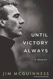 Until Victory Always: A Memoir