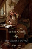Brothers of the Quill: Oliver Goldsmith in Grub Street