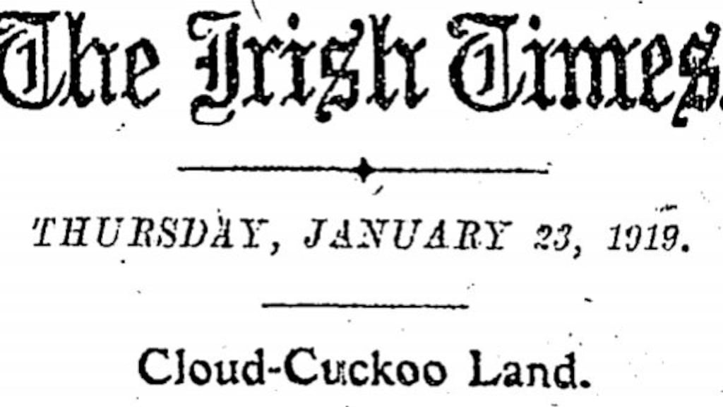 The Irish Times gave its views on the meeting of the first Dáil in 1919 in a January 23rd editorial
