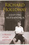 Leaving Alexandria: A Memoir of Faith and Doubt