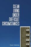 Clean Living Under Difficult Circumstances: Finding a Home in the Ruins of Modernism