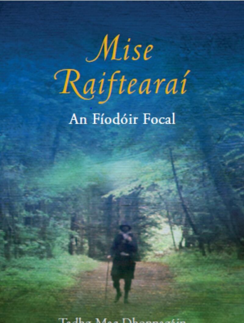 Mise Raiftearaí: An Fíodóir Focal le Tadhg Mac Dhonnagáin (Futa Fata)