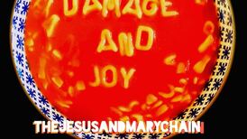 The Jesus & Mary Chain - Damage and Joy: the best album of their fractious career