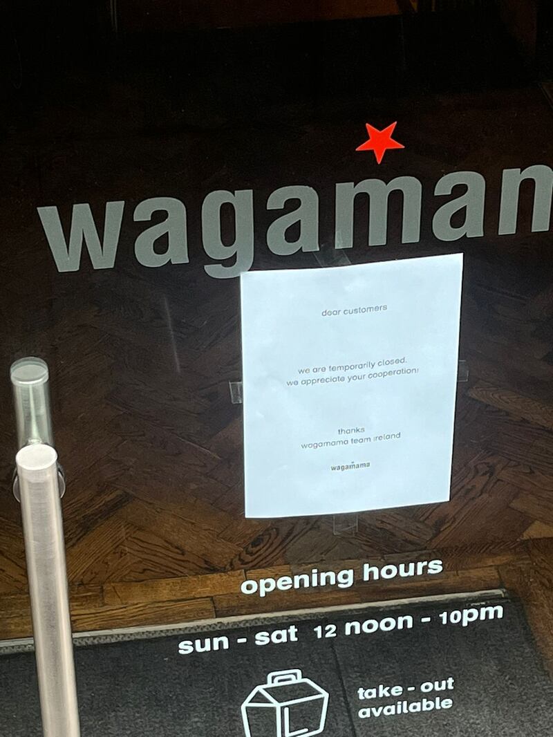 The sign on the door at Wagamama on South King Street on Wednesday.