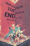 Worlds From the Word’s End