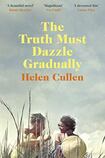 The Truth Must Dazzle Gradually