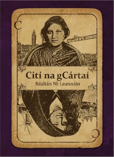 Cití na gCartaí: Úrscéal le Réaltán Ní Leannáin faoi bhean óg as Málta, Katarina, aimsir an Chéad Chogaidh Dhomhanda.