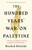 The Hundred Years’ War on Palestine