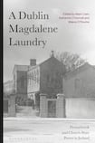 The Dublin Magdalene Laundry: Donnybrook and Church-State Power in Ireland