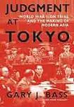 Judgement at Tokyo: World War II on Trial and the Making of Modern  Asia