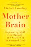 Mother Brain: Separating Myth from Biology — the Science of the Parental Brain