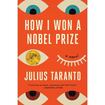 How I Won a Nobel Prize