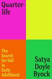 Quarterlife: The Search for Self in Early Adulthood  