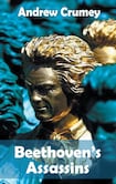 Beethoven’s Assassins