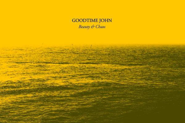 Goodtime John: Beauty and Chaos review – Rustic brilliance from unsung Irish songwriter