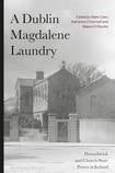 The Dublin Magdalene Laundry: Donnybrook and Church-State Power in Ireland