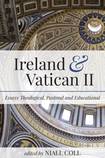Ireland and Vatican II: Essays Theological, Pastoral and Educational